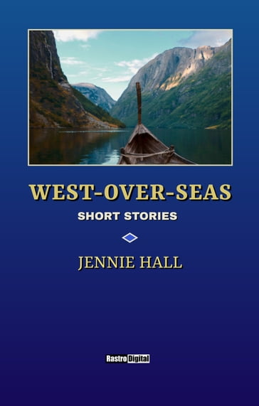 West-Over-Seas - Jennie Hall