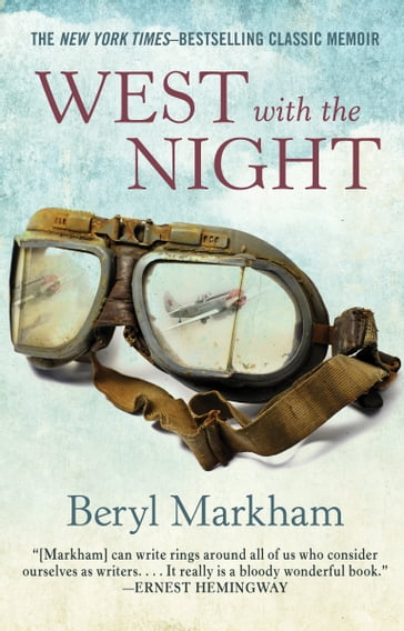 West with the Night - Beryl Markham