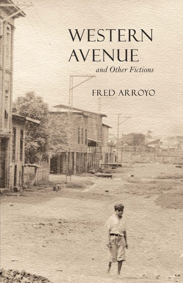 Western Avenue and Other Fictions - Fred Arroyo