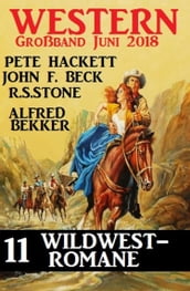 Western Großband Juni 2018 - 11 Wildwest-Romane