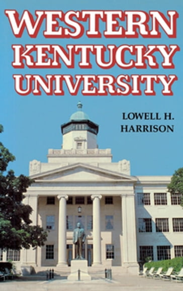 Western Kentucky University - Lowell H. Harrison