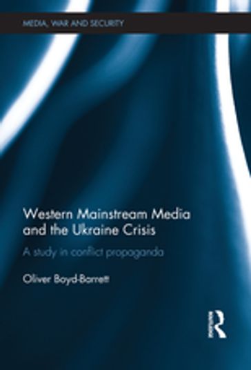 Western Mainstream Media and the Ukraine Crisis - Oliver Boyd-Barrett
