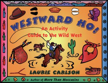 Westward Ho! - Laurie Carlson