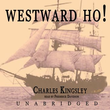 Westward Ho! - Charles Kingsley - Joss Recordings