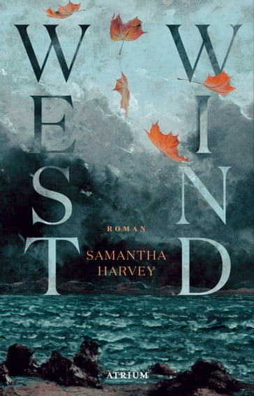 Westwind - Samantha Harvey