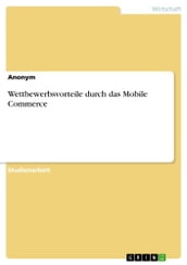 Wettbewerbsvorteile durch das Mobile Commerce