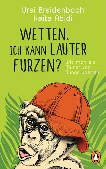 Wetten, ich kann lauter furzen? - Heike Abidi - Ursi Breidenbach