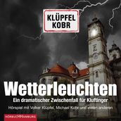 Wetterleuchten. Ein dramatischer Zwischenfall für Kluftinger