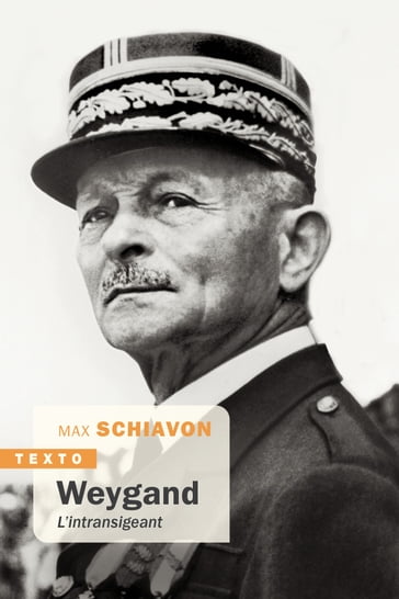 Weygand - Max Schiavon - François Cochet