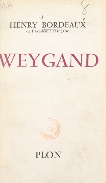 Weygand - Henry Bordeaux