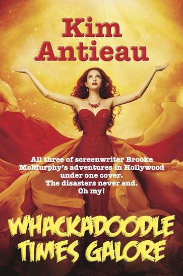 Whackadoodle Times Galore - Kim Antieau