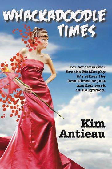 Whackadoodle Times - Kim Antieau