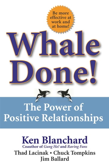 Whale Done! - Chuck Tompkins - Jim Ballard - Kenneth Blanchard Ph.D. - Thad Lacinak