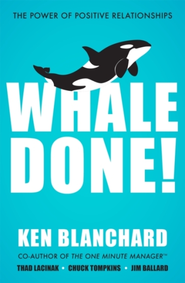 Whale Done! - Ken Blanchard