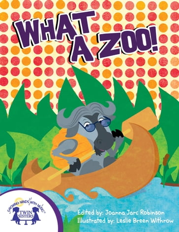 What A Zoo! - Joanna Jarc Robinson