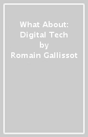 What About: Digital Tech
