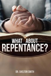 What About Repentance?