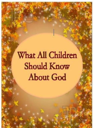 What All Children Should Know About God - Silvio Famularo