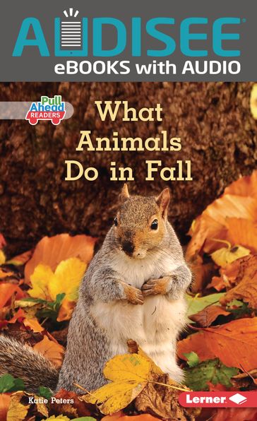 What Animals Do in Fall - Katie Peters