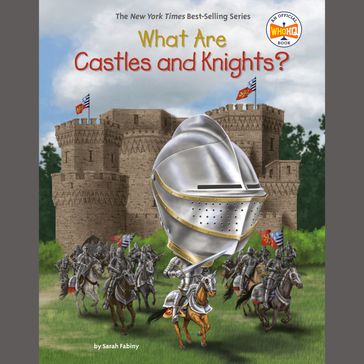 What Are Castles and Knights? - Sarah Fabiny - Who HQ