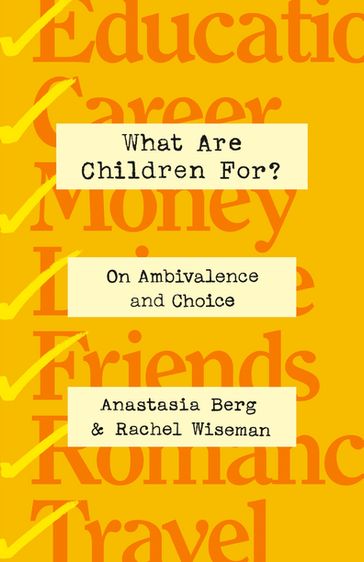 What Are Children For? - Anastasia Berg - Rachel Wiseman