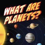 What Are Planets?