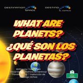 What Are Planets? (Qué son los planetas?) Bilingual Eng/Spa