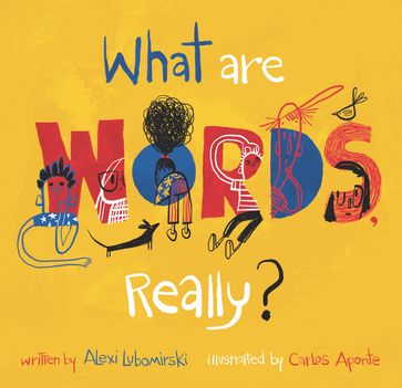 What Are Words, Really? - Alexi Lubomirski