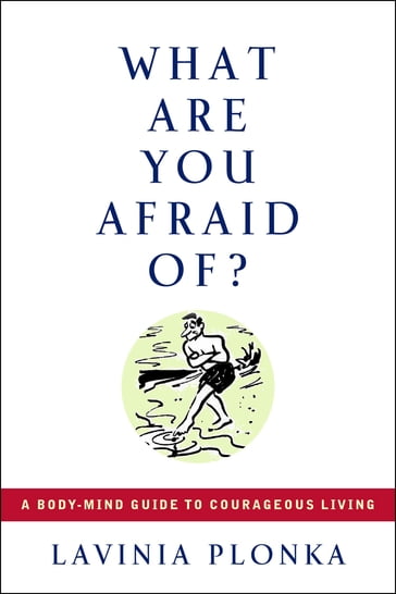 What Are You Afraid Of? - Lavinia Plonka