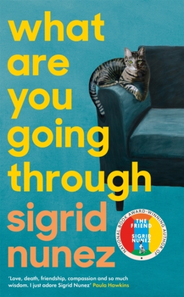 What Are You Going Through - Sigrid Nunez