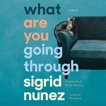 What Are You Going Through - Sigrid Nunez