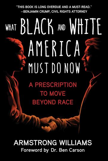 What Black and White America Must Do Now - Armstrong Williams