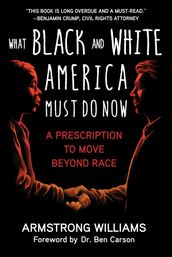 What Black and White America Must Do Now