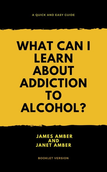 What Can I Learn About Alcohol? - James Amber - Janet Amber