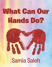 What Can Our Hands Do?