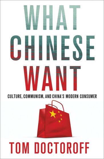 What Chinese Want - Tom Doctoroff