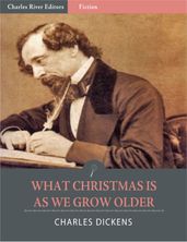 What Christmas is as We Grow Older (Illustrated Edition)