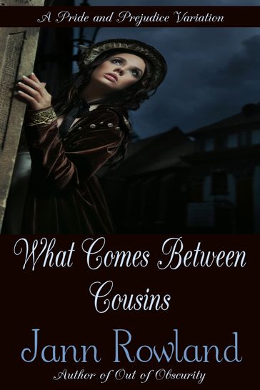 What Comes Between Cousins - Jann Rowland