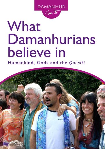 What Damanhurians believe in - Stambecco Pesco