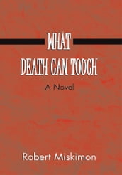 What Death Can Touch