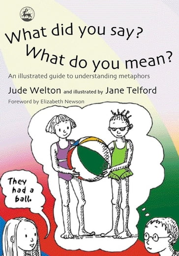 What Did You Say? What Do You Mean? - Jude Welton