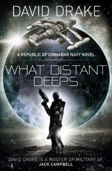 What Distant Deeps (The Republic of Cinnabar Navy series #8) - David Drake