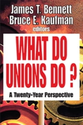 What Do Unions Do?