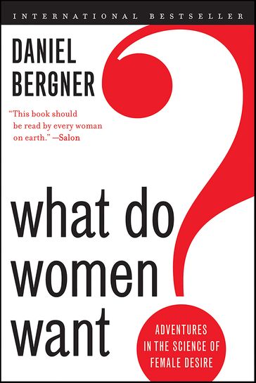What Do Women Want? - Daniel Bergner
