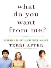 What Do You Want from Me?: Learning to Get Along with In-Laws