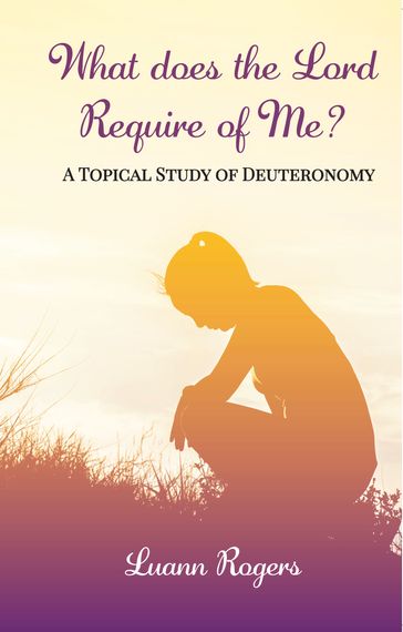 What Does The Lord Require of Me - Luann Rogers