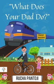 What Does Your Dad Do ?