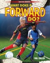 What Does a Forward Do?