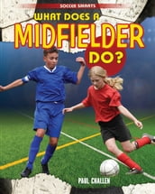 What Does a Midfielder Do?