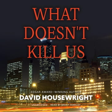 What Doesn't Kill Us - David Housewright